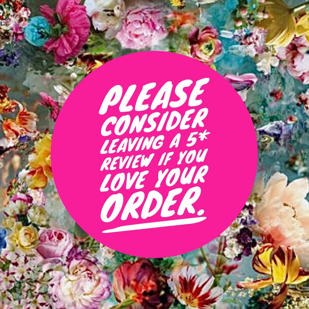 If you are happy with your order please consider leaving a 5***** review.